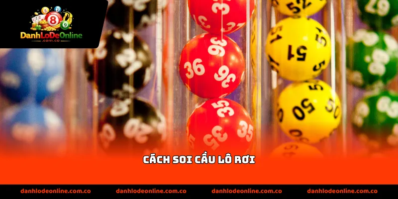 cách soi cầu lô rơi
