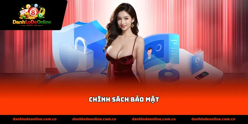 Chính Sách Bảo Mật tại lô đề online uy tín 