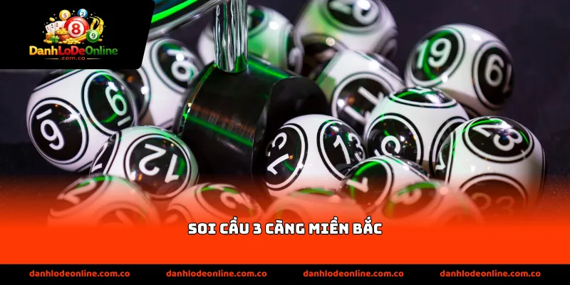 soi cầu 3 càng miền Bắc