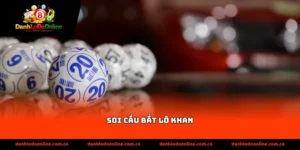 soi cầu bắt lô khan